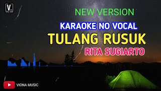Download lagu TULANG RUSUK RITA SUGIARTO KARAOKE NO VOCAL mp3