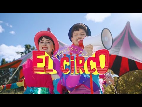 PEQUEÑO PEZ - EL CIRCO