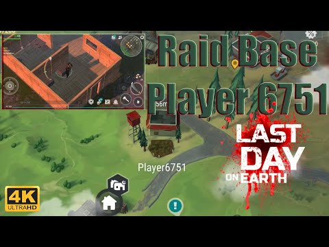 Last Day on Earth  Survival Raid Base Player 6751 4K
