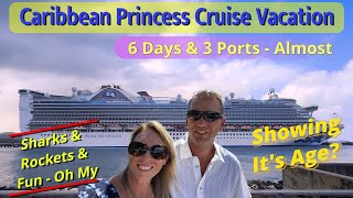 Caribbean Princess 6 Day Cruise Vacation - 2 Amazing Ports...and one we couldn't dock at!