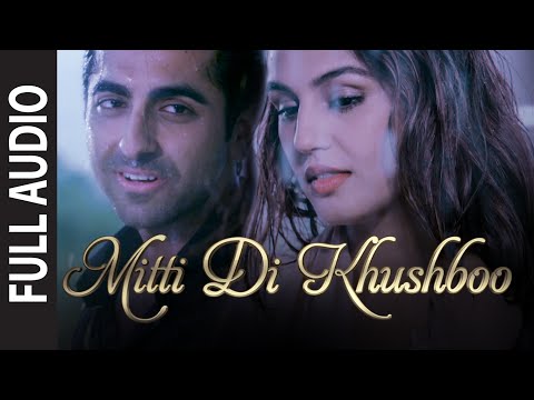 'Mitti Di Khushboo' FULL AUDIO Song | Ayushmann Khurrana | Rochak Kohli