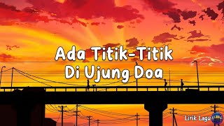 Download lagu Sal Priadi - Ada Titik-Titik Di Ujung Doa (Lirik Lagu)  mp3