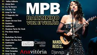 MPB 2026 - MPB As Melhores Antigas -Nando Reis, Ana Carolina, Cassia Eller, Rita Lee, Zé Ramalho..