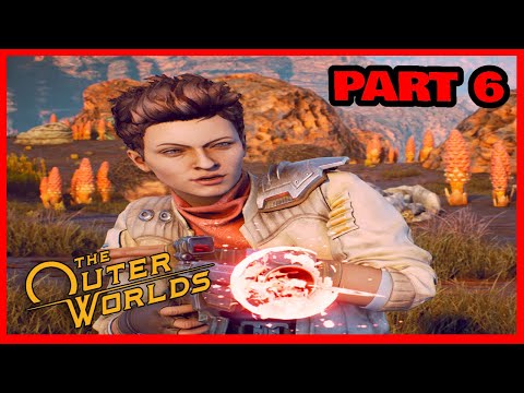 THE OUTER WORLDS - Gameplay Walkthrough Part 6 - XBOX SERIES X (FULL GAME)