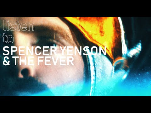 listen to SPENCER YENSON & THE FEVER // S2E3