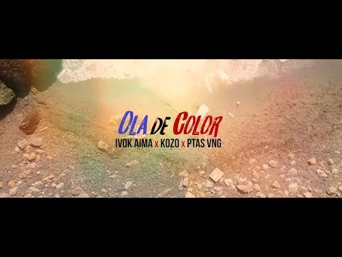 IVOK AIMA x KOZO x PATAS VNG - Ola de Color [Video Oficial]