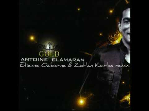 Gold - Antoine Clamaran - Etienne Ozborne & Zoltan Kontes remix