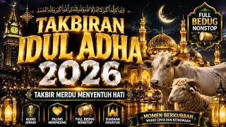 Download lagu Takbiran Idul Adha 2026 Merdu Menyentuh Hati, Gema Takbir Idul Adha 2026 Bikin Merinding mp3