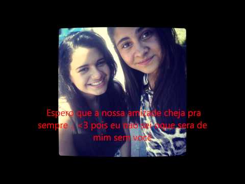 Mickelly Pires  Amigas Até depois do Fim  Gaby Moraes