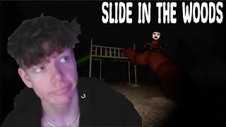 I HATE SLIDES NOW... | Slide in the woods