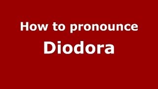 How to pronounce Diodora