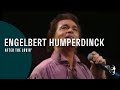Engelbert Humperdinck - After The Lovin' (Engelbert Live)