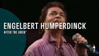 Engelbert Humperdinck - After The Lovin&#39; (Engelbert Live)