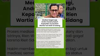 Mediasi Gagal Lagi, Andre Taulany Butuh Kepastian seusai Rien Wartia Tak Hadir di Sidang