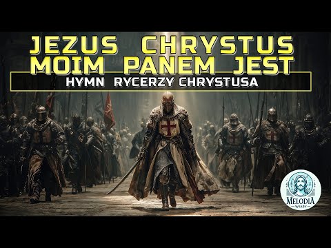 🎵 Jezus Chrystus moim Panem jest – Hymn Krzyżowców 🎵 asa