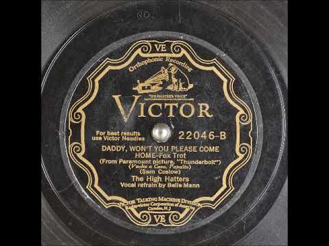 Daddy, Won't You Please Come Home? ~ The High Hatters, Belle Mann (Vocal Refrain) (1930)