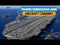 Paano Gumagana Ang Dambuhalang Aircraft Carrier