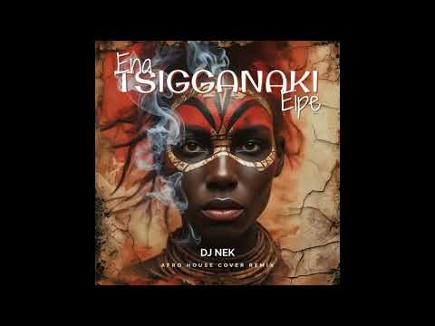Dj Nek - Ena Tsigganaki Eipe (Afro House Cover Remix)