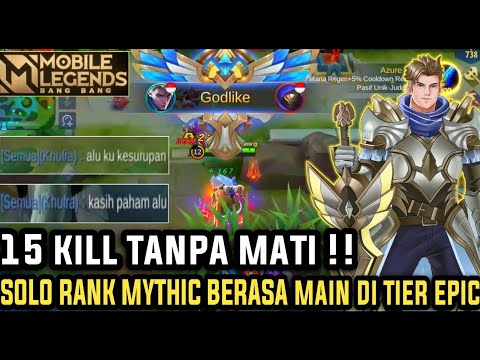15 Kill Tanpa Mati !! Alucard Solo Ranked Tier Mythic Rasa Epic - Mobile Legends