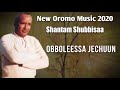Obboleessa Jechuun Shantam Shubbisaa
