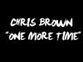 Chris Brown - One More Time 