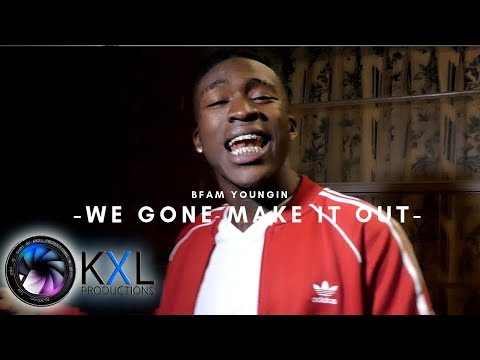 Bfam Youngin - We Gone Make It Out (MUSIC VIDEO)