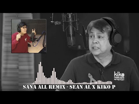 Sana All remix  - Sean Al X Kiko P (Lyrics) Music4Naive