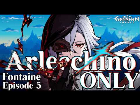 Arlecchino Returns Home... (Arlecchino Only - Fontaine)