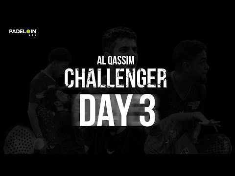 DAY 3 FINALS | PADEL IN CHALLENGER | AL QASSIM