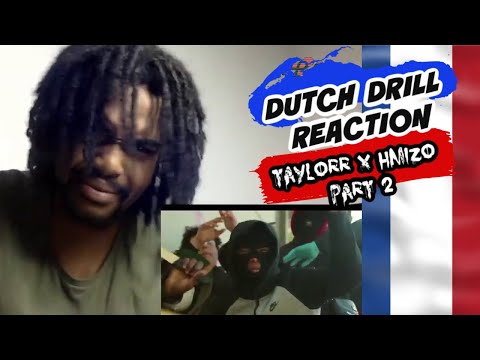 DUTCH DRILL REACTION Taylorr x Hmizo - Part 2 (Prod. Teekay)