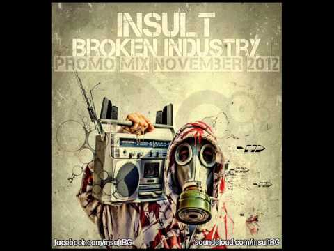 [Hardcore / Drum and Bass / Crossbreed] Insult - Broken Industry vol.1 (Promo Mix november 2012)