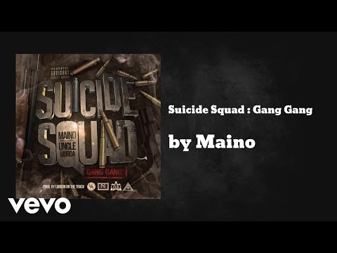 Maino - Suicide Squad : Gang Gang  (AUDIO) ft. Uncle Murda