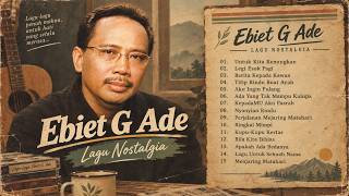 Download lagu Ebiet G Ade Full Nostalgic Album | Collection of the Best Indonesian Songs to Accompany Your Memo... mp3
