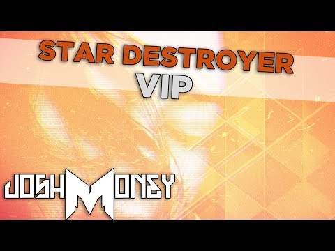 Josh Money - Star Destroyer (VIP)