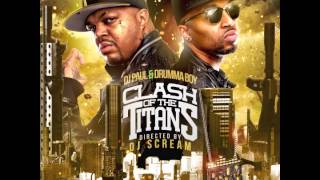 DJ Paul & Drumma Boy - "End Of The Day" (Clash Of The Titans)