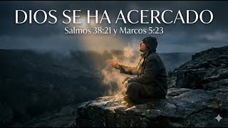 Dios Se Ha Acercado