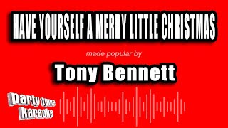 Tony Bennett - Have Yourself A Merry Little Christmas (Karaoke Version)