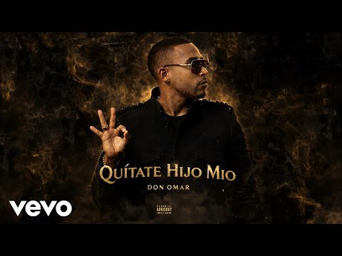 Don Omar - Quítate Hijo Mio (Tiraera Pa’ Yomo)
