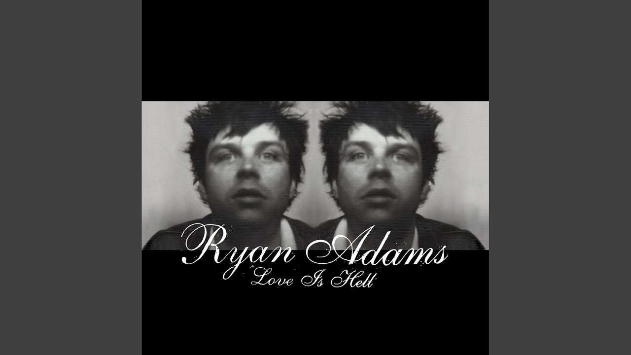 Ryan Adams - Please Do Not Let Me Go