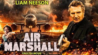 THE AIR MARSHAL - Hollywood English Movie  Liam Ne