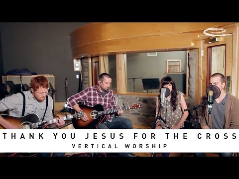 Thank You Jesus For The Cross