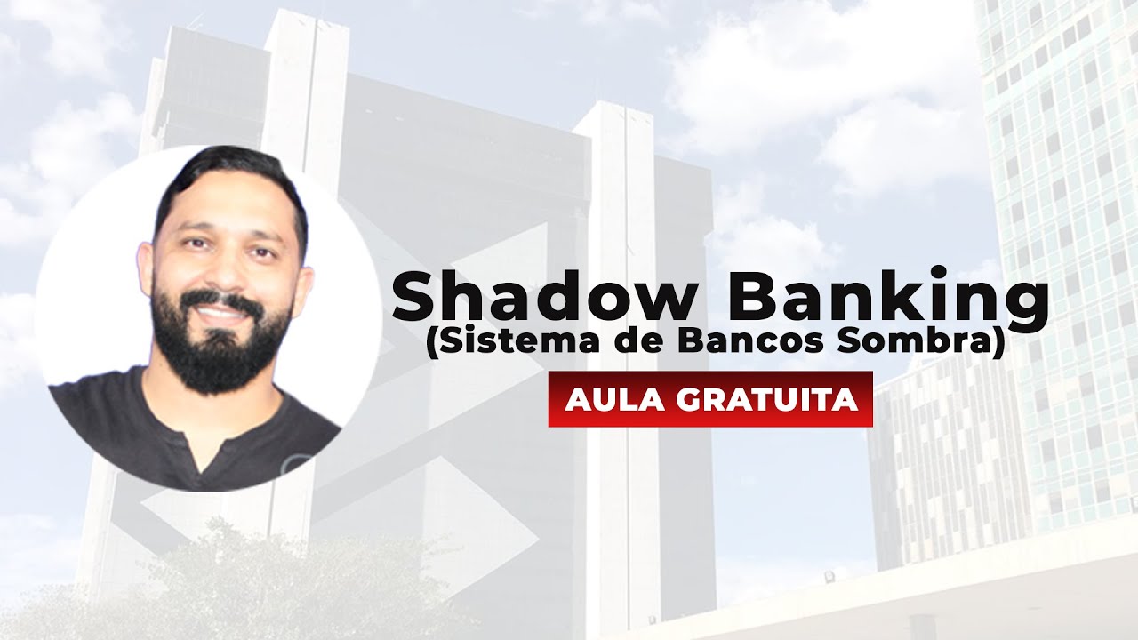 Shadow Banking: Sistema de Bancos-Sombra