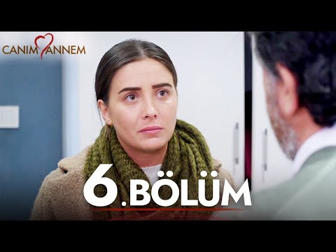 Canım Annem - 6. Bölüm