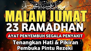 Download lagu MALAM JUMAT 23 RAMADHAN DOA PENYEMBUH SEGALA PENYAKIT,INSYAALLAH SAKIT DITUBUHMU SEMBUH | Alaa Aqel mp3