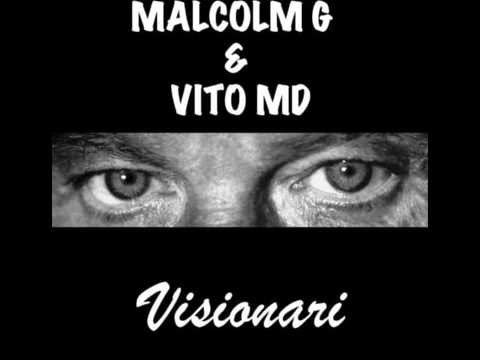 Malcolm G & Vito MD - Visionari (Inedito 2012)