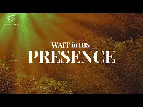 Wait in His Presence: Instrumental Soaking Worship | Prayer & Meditation Music
