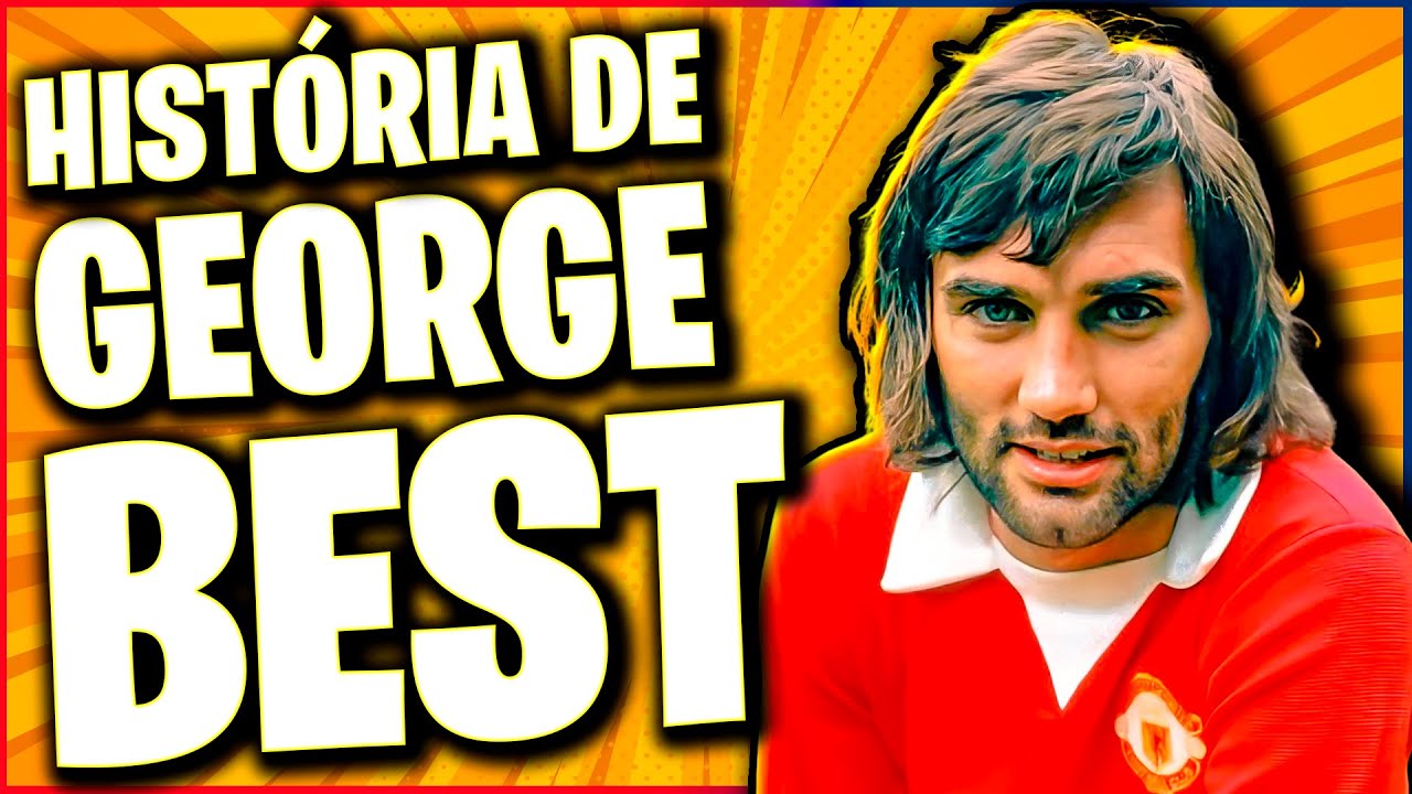 A EMOCIONANTE história de GEORGE BEST - "Se eu quisesse, seria melhor que o Pelé"