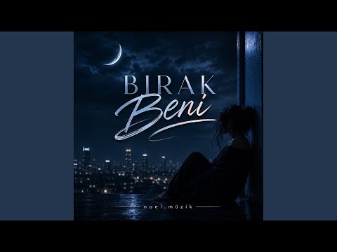 Bırak Beni