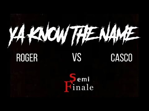 ROGER VS CASCO  - YA KNOW THE NAME FREESTYLE BATTLE - SEMIFINALE - 2° ROUND FIGHT CLUB
