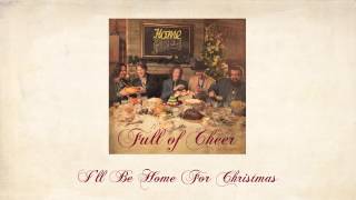 I&#39;ll Be Home For Christmas - Home Free